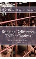 Bringing Deliverance To The Captives