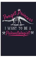 Forget Princess I Want to Be a Paleontologist