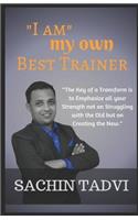 I Am My Own Best Trainer