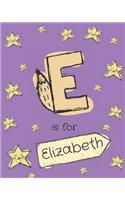 E is for Elizabeth
