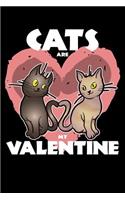 Cats Are My Valentine: Blank Lined Journal to Write in - Ruled Writing Notebook