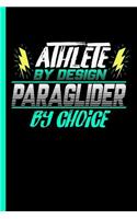 Athlete By Design Paraglider By Choice: Notebook & Journal Or Diary For Paragliding Sports Lovers - Take Your Notes Or Gift It To Buddies, Graph Paper (120 Pages, 6x9")