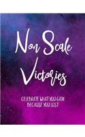 Non Scale Victories