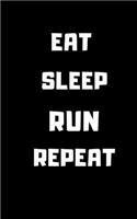 Eat Sleep Run Repeat
