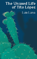 Unused Life of Tito López