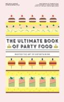 The Ultimate Book of Party Food