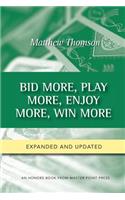 Bid More, Play More, Enjoy More, Win More