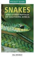 Pocket Guide to Snakes and other reptiles of Southern Africa