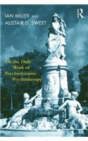 On the Daily Work of Psychodynamic Psychotherapy