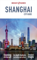Insight Guides City Guide Shanghai  (Travel Guide eBook): (Insight Guides City Guides)