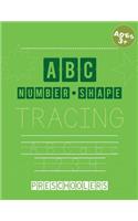ABC Number Shape Tracing: Workbook for Preschoolers and Kids