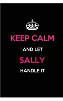 Keep Calm and Let Sally Handle It