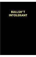 Bullsh*t Intolerant: Funny Lined Notebook, Gift Office Work Co-Worker Friend Gag (150 Pages)