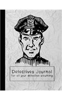 Detectives Journal for All Your Detective Sleuthing: The Ultimate Detective Journal for Super Sleuths - Police Officer