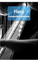 Harp Composition Notebook: Harp Staff Paper Notebook Blank Sheet Music Log Book for Musicians, Teachers and Students 6x9 100 Pages Journal