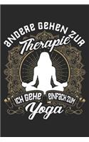 Therapie - Lieber Yoga: Notizbuch Für Yogi Yogi Yoga Kleidung Oberteil Top Outfit