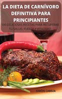 La Dieta de Carnivoro Definitiva Para Principiantes