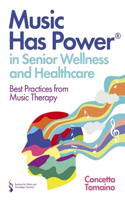 Music Has Power(r) in Senior Wellness and Healthcare