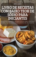 Livro de Receitas Com Baixo Teor de Sódio Para Iniciantes