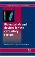 Biomaterials and Devices for the Circulatory System