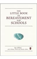 The Little Book of Bereavement for Schools