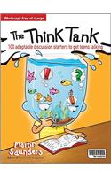 The Think Tank: 100 Adaptable Discussion Starters to Get Teens Talking