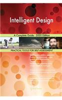 Intelligent Design A Complete Guide - 2020 Edition