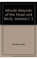 Missile Wounds of the Head and Neck, Volume I