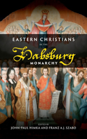 Eastern Christians in the Habsburg Monarchy