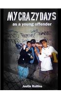 My Crazy Days as a Young Offender