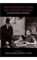 One Hundred Years of Chinese Cinema