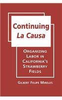 Continuing la Causa: Organizing Labor in California's Strawberry Fields