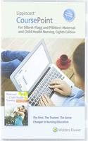 Lippincott CoursePoint Enhanced for Silbert-Flagg and Pillitteri's Maternal and Child Health Nursing