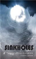 Sinkholes Pocket Monthly Planner 2018