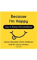 Because I'm Happy