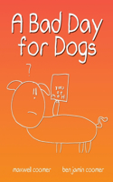 Bad Day for Dogs