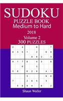 300 Medium to Hard Sudoku Puzzle Book 2018