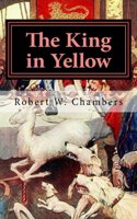 King in Yellow by Robert W. Chambers