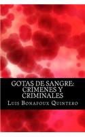 Gotas de Sangre: Crímenes y criminales