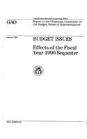 Budget Issues: Effects of the Fiscal Year 1990 Sequester