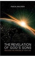 revelation of God's sons - Discover the purpose of your life