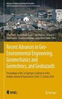 Recent Advances in Geo-Environmental Engineering, Geomechanics and Geotechnics, and Geohazards: Proceedings of the 1st Springer Conference of the Arabian Journal of Geosciences (CAJG-1), Tunisia 2018(Advances in Science, Technology & Innovation)