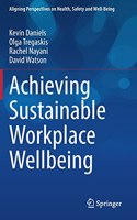 Achieving Sustainable Workplace Wellbeing