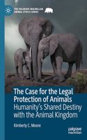 The Case for the Legal Protection of Animals