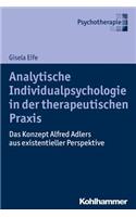 Analytische Individualpsychologie in Der Therapeutischen PRAXIS