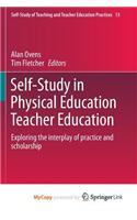 Self-Study in Physical Education Teacher Education: Exploring the Interplay of Practice and Scholarship