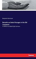 Remarks on Select Passages in the Old Testament