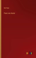Franz von Assisi
