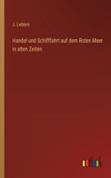 Handel und Schifffahrt auf dem Roten Meer in alten Zeiten