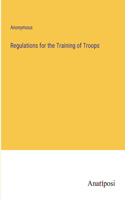 Regulations for the Training of Troops